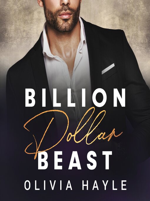 Title details for Billion Dollar Beast by Olivia Hayle - Available